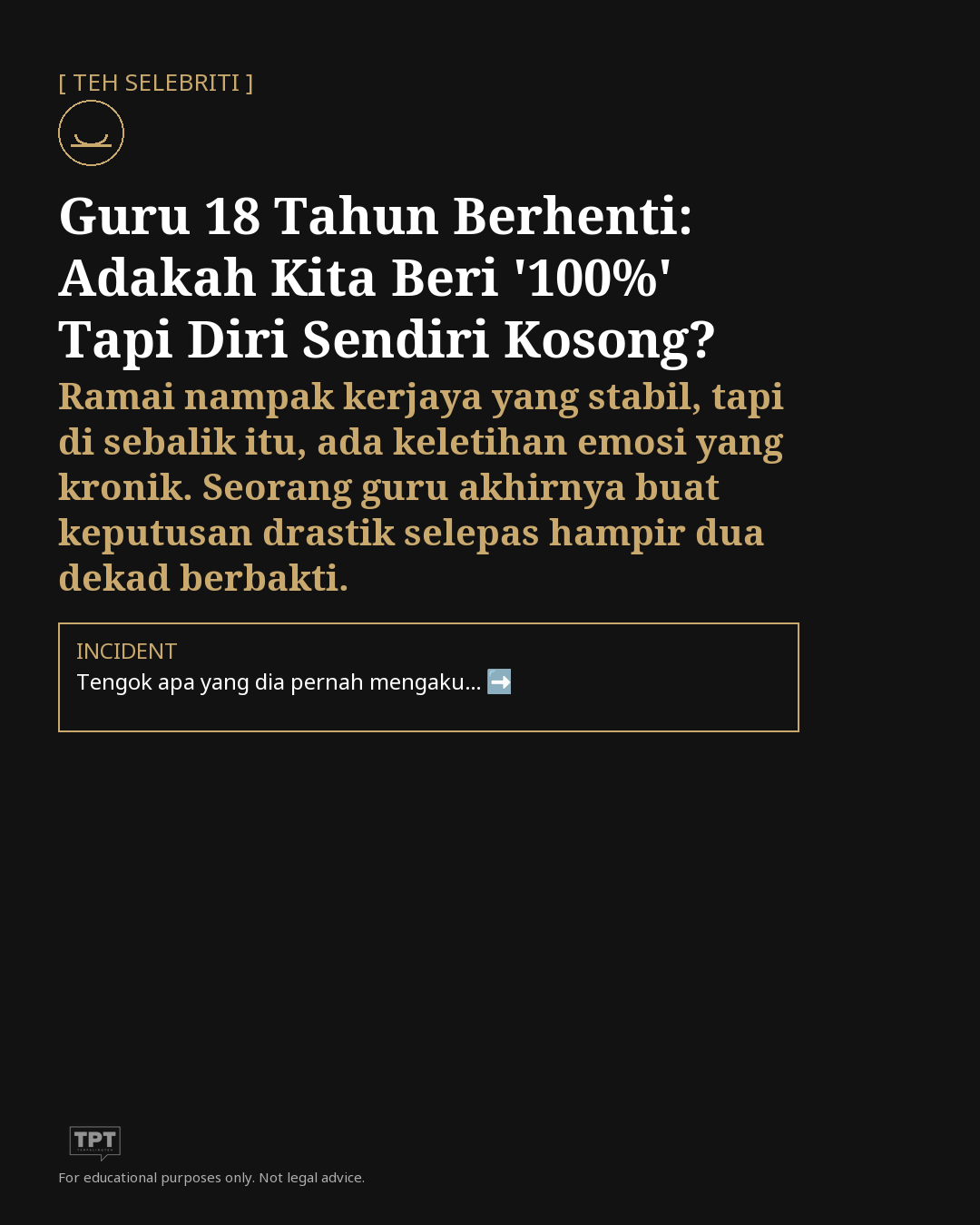 Guru 18 Tahun Berhenti: Adakah Kita Beri 100 Peratus Tapi Diri Sendiri Kosong?